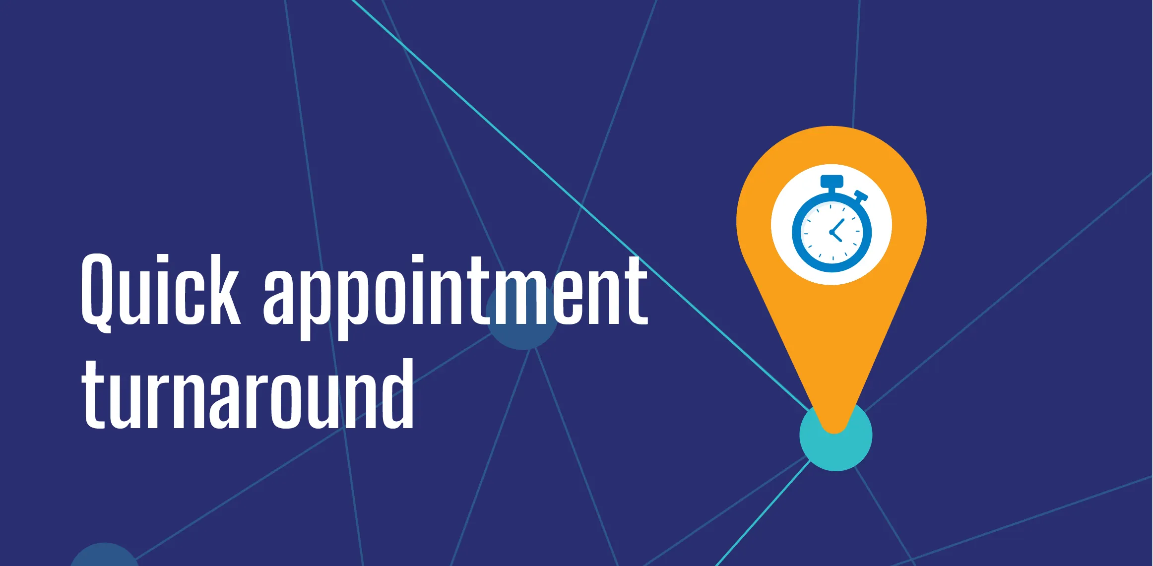 Quick Appointment Turnaround