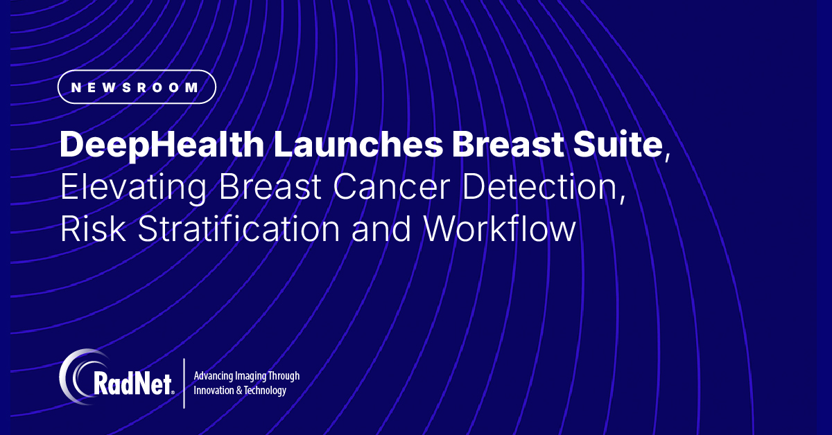 DeepHealth Launches Breast Suite, Elevating Breast Cancer Detection, Risk Stratification and Workflow