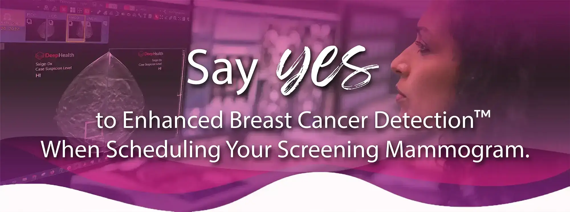 Say Yes to Enhanced Breast Cancer Detection when Scheduling Your Mammogram, New York City
