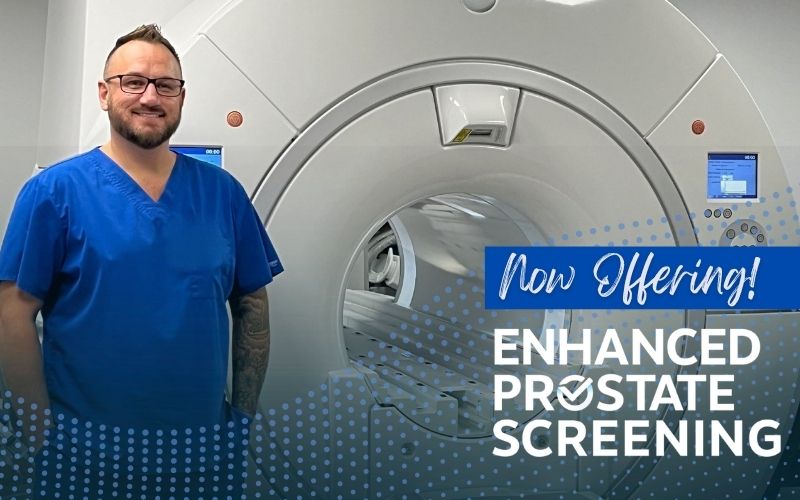 Now Offering Enhanced Prostate Screening